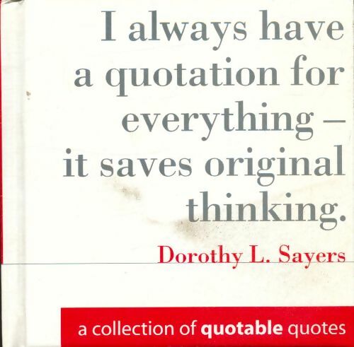 Livrenpoche : I always have a quotation for everything - Dorothy L. Sayers - Livre