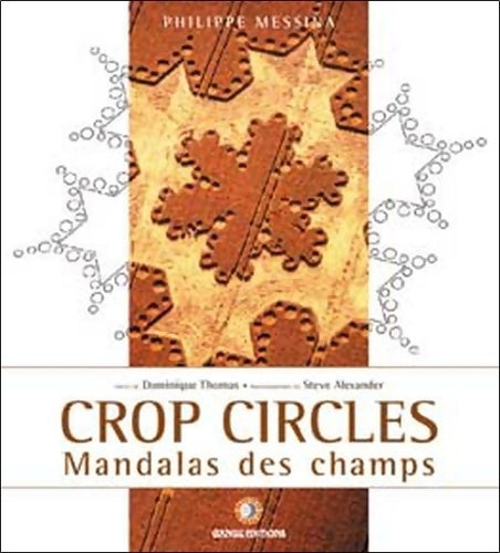 Crop circles. Mandalas des champs - Philippe Messina -  Gange GF - Livre