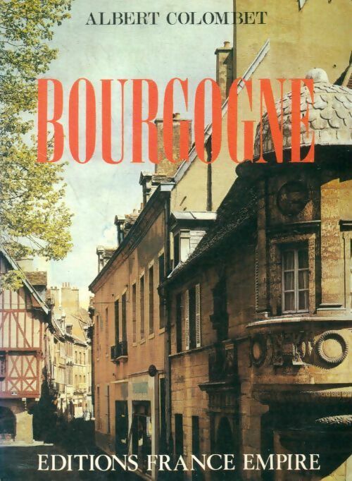 Livrenpoche : Bourgogne - Albert Colombet - Livre