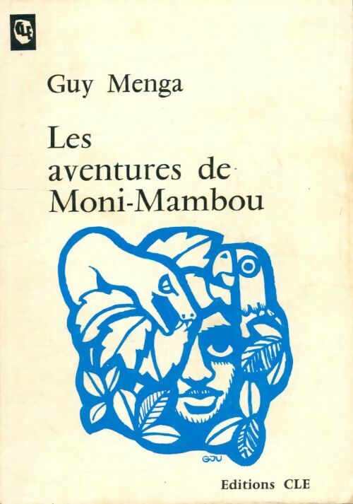 Livrenpoche : Les aventures de Moni-Mambou / Les nouvelles aventures de Moni-Mambou - Guy Menga - Livre