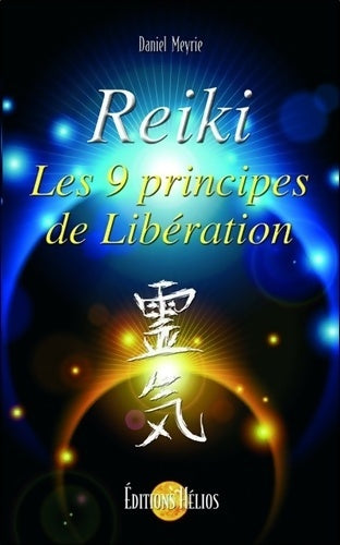 Livrenpoche : Reiki, les 9 principes de libération - Daniel Meyrie - Livre