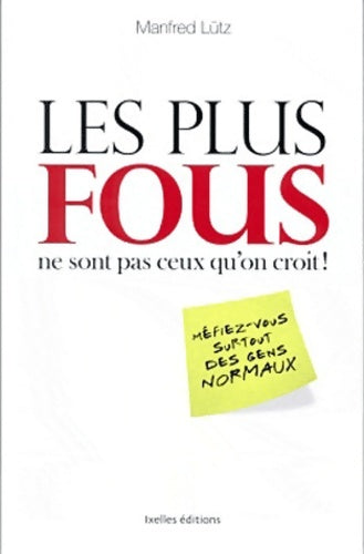 Livrenpoche : Les plus fous ne sont pas ceux qu'on croit - Manfred Lütz - Livre