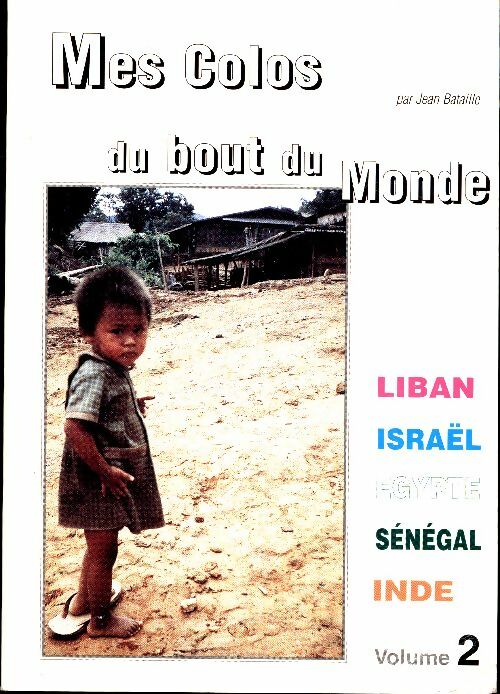 Livrenpoche : Mes colos au bout du monde Tome II - Jean Bataille - Livre