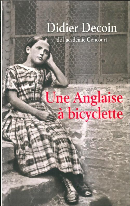 Livrenpoche : Une anglaise à bicyclette - Didier Decoin - Livre