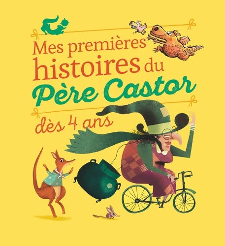 Livrenpoche : Mes premières histoires du Père Castor dès 4 ans - Collectif - Livre