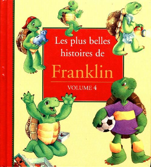 Livrenpoche : Les plus belles histoires de Franklin Tome IV - Paulette Bourgeois - Livre