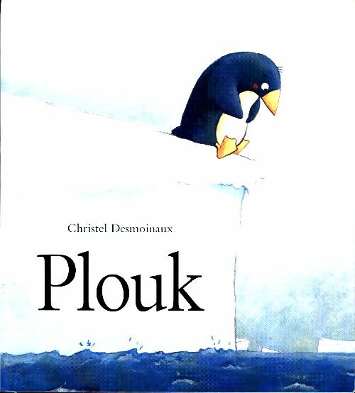 Livrenpoche : Plouk - Christel Desmoineaux - Livre