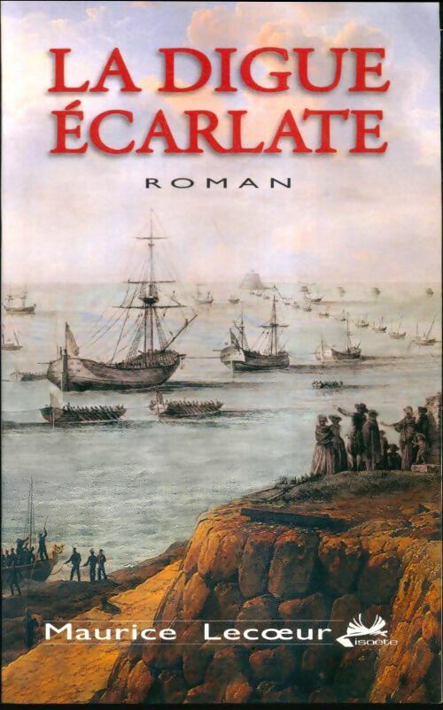 Livrenpoche : La digue écarlate - Maurice lecoeur - Livre