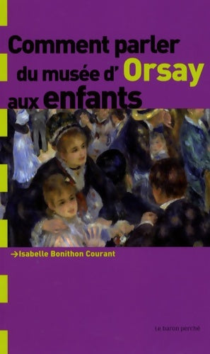 Livrenpoche : Comment parler du musée d'Orsay aux enfants - Isabelle Bonithon Courant - Livre