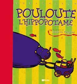 Livrenpoche : Pouloute l'hippopotame - Andrée Prigent - Livre