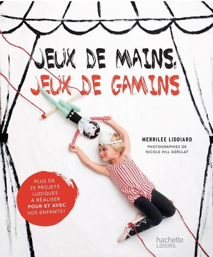 Livrenpoche : Jeux de mains, jeux de gamins - Merrilee Liddiard - Livre