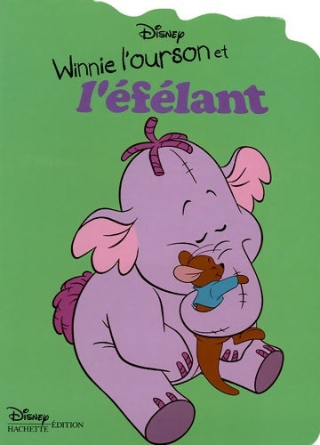 Livrenpoche : Winnie l'ourson et l'éfélant - Walt Disney - Livre