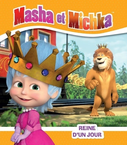 Livrenpoche : Masha et michka - Reine d'un jour - Natacha Godeau - Livre