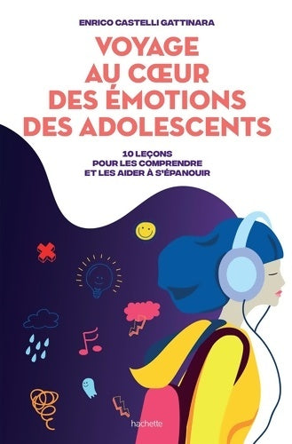 Livrenpoche : Voyage au coeur des émotions des adolescents - Enrico Castelli - Livre