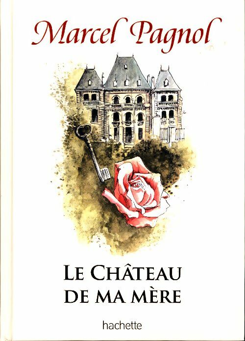 Livrenpoche : Souvenirs d'enfance Tome II : Le château de ma mère - Marcel Pagnol - Livre