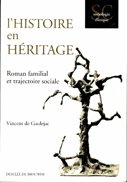 Livrenpoche : L'histoire en héritage - Vincent De Gaulejac - Livre