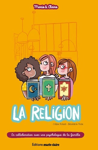 Livrenpoche : La religion : En collaboration avec une psychologue de la famille - Céline Potard - Livre