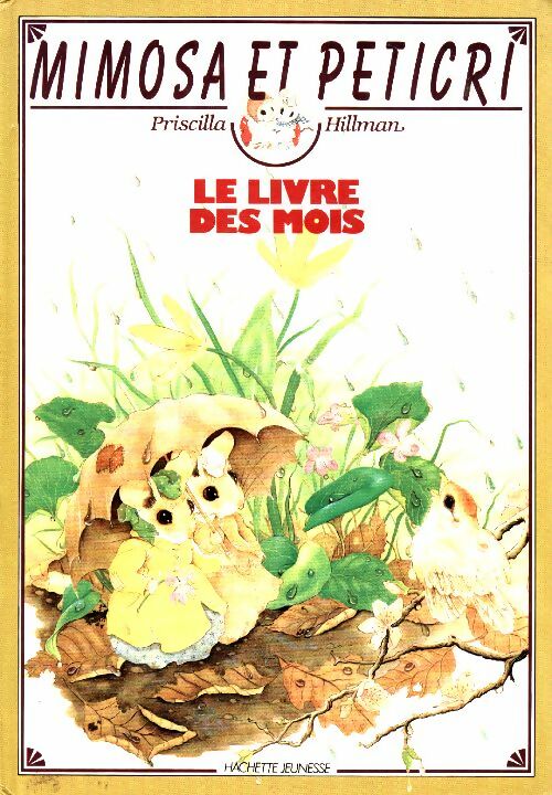 Livrenpoche : Mimosa et Peticri : Le livre des mois - Priscilla Hillman - Livre