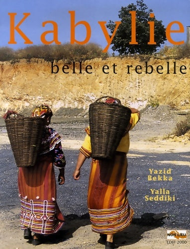 Livrenpoche : Kabylie : Belle et rebelle - Yazid Bekka - Livre