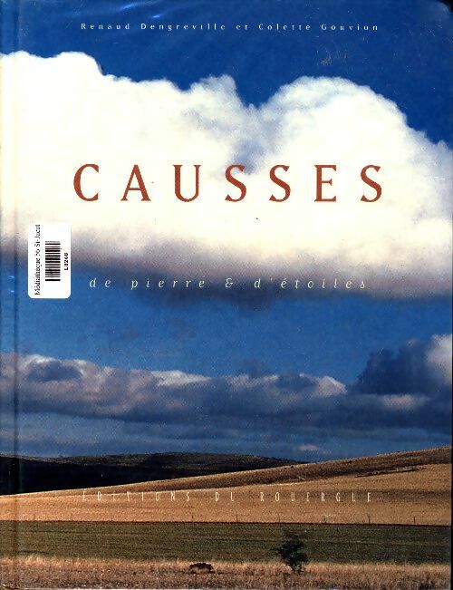 Livrenpoche : Causses de pierre et d'étoiles - Renaud Dengreville - Livre