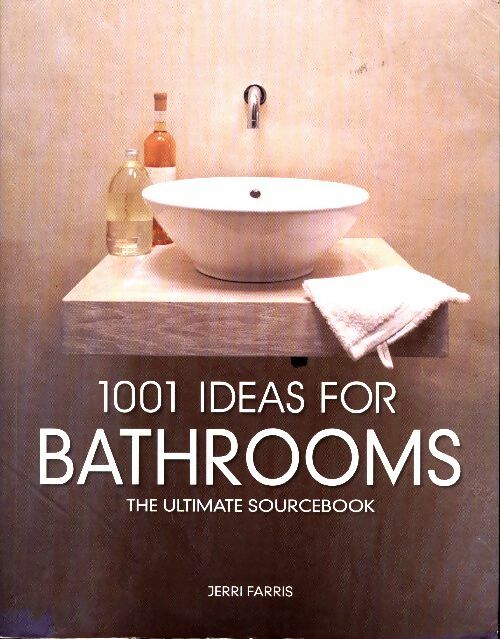 Livrenpoche : 1001 ideas for bathrooms - Jerri Farris - Livre