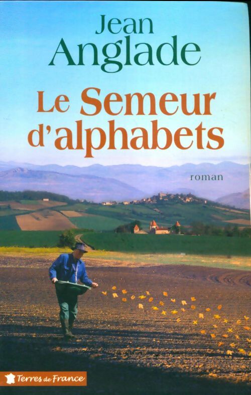 Livrenpoche : Le semeur d'alphabets - Jean Anglade - Livre