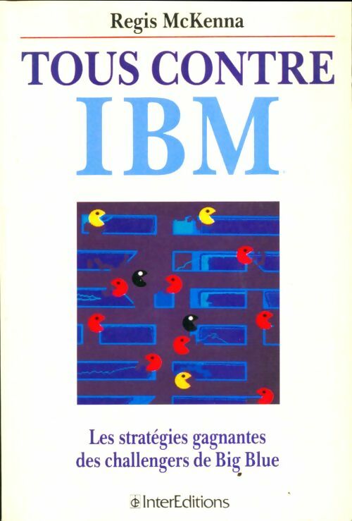 Livrenpoche : Tous contre IBM - Regis Mckenna - Livre