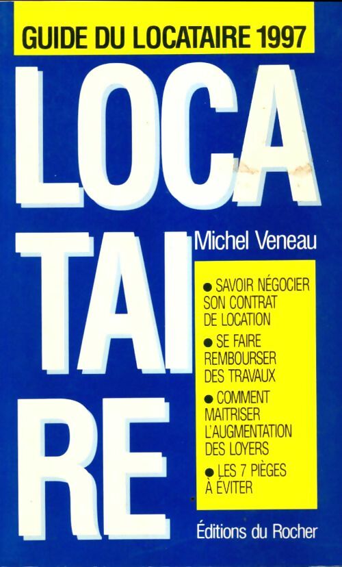 Livrenpoche : Le guide du locataire 1997 - Michel Veneau - Livre