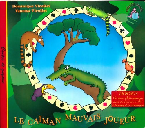 Livrenpoche : Le caïman mauvais joueur - Vanessa Dominique; Virollet - Livre