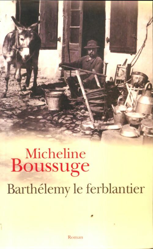 Livrenpoche : Barthélémy le ferblantier - Micheline Boussuge - Livre