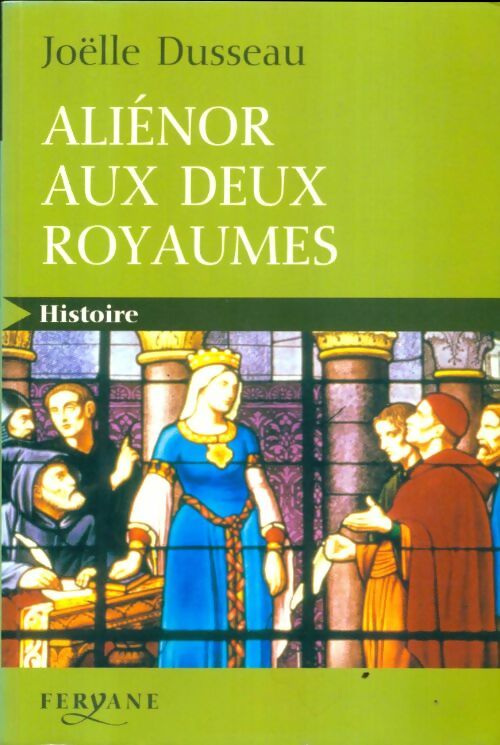 Livrenpoche : Aliénor aux deux royaumes - Joëlle Dusseau - Livre