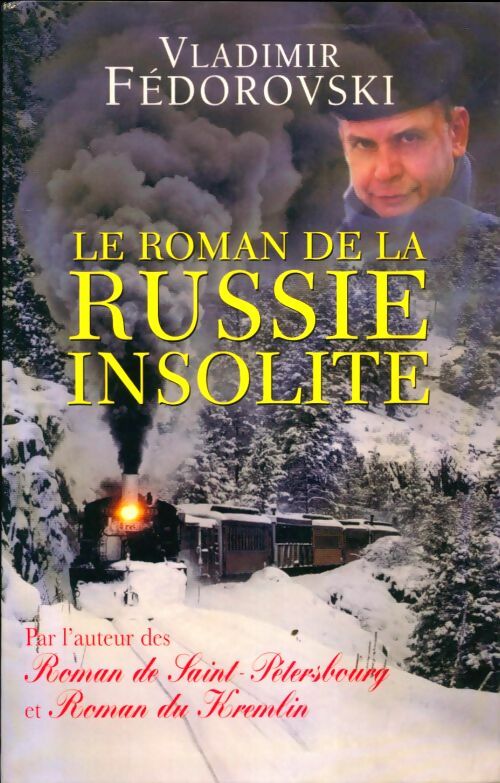 Livrenpoche : Le roman de la Russie insolite - Vladimir Fedorovski - Livre