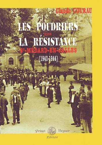 Livrenpoche : Les poudriers dans la résistance - Claude Courau - Livre