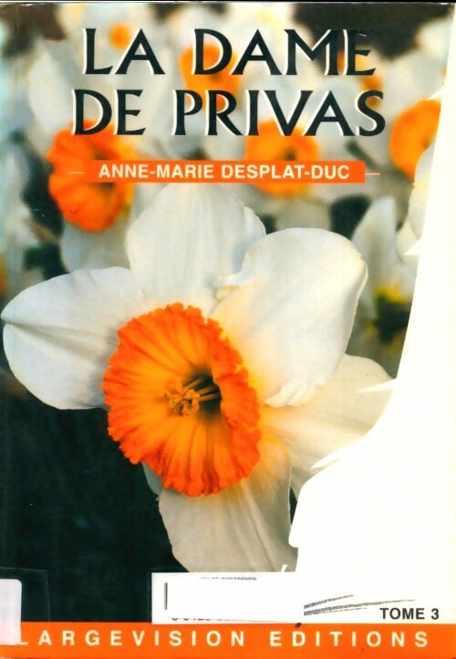 Livrenpoche : La dame de Privas - Anne-Marie Desplat-Duc - Livre