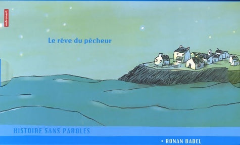 Livrenpoche : Le rêve du pêcheur - Ronan Badel - Livre