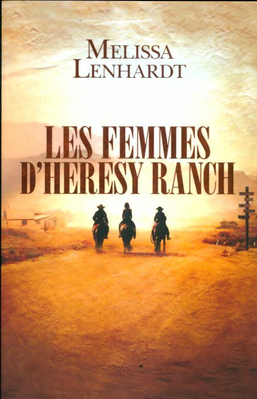 Livrenpoche : Les femmes d'Heresy ranch - Melissa Lenhardt - Livre