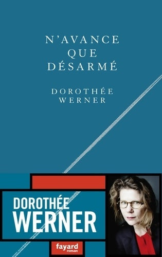 Livrenpoche : N'avance que désarmé - Dorothée Werner - Livre
