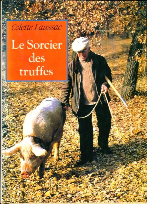 Livrenpoche : Le sorcier des truffes - Colette Laussac - Livre