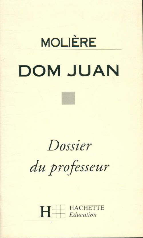 Livrenpoche : Dom juan : Dossier du professeur - Michel Bouty - Livre
