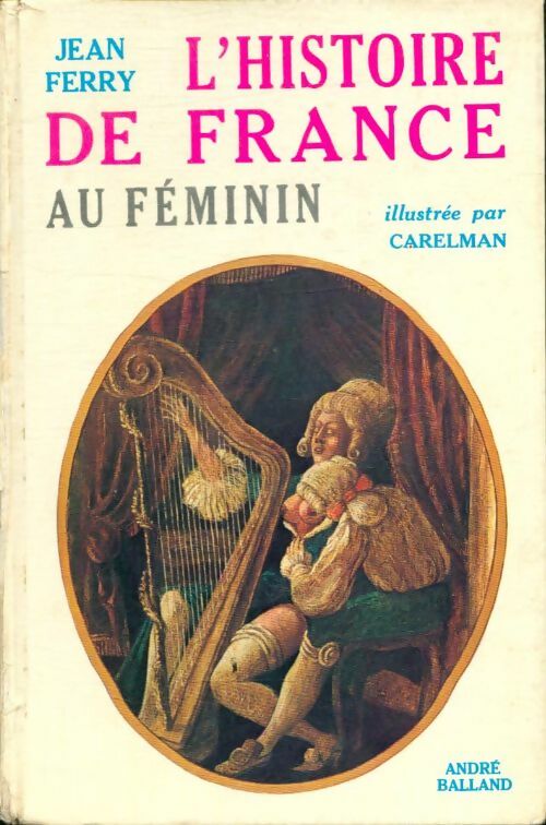 Livrenpoche : L'histoire de France au féminin - Jean Ferry - Livre