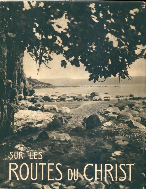 Livrenpoche : Sur les routes du Christ : Camps de Palestine 1933 et 1936 - Paul Doncoeur - Livre