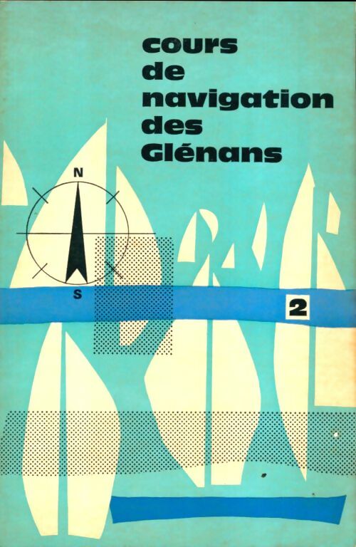 Livrenpoche : Cours de navigation des Glénans Tome II - Collectif - Livre