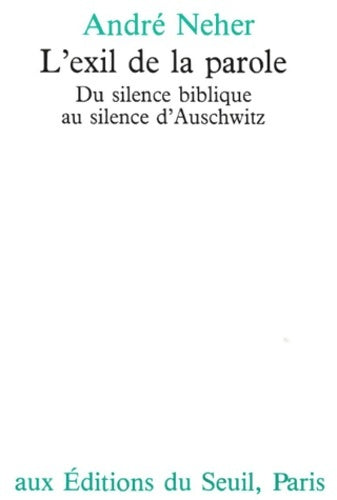 Livrenpoche : L'exil de la parole. Du silence biblique au silence d'Auschwitz - André Neher - Livre
