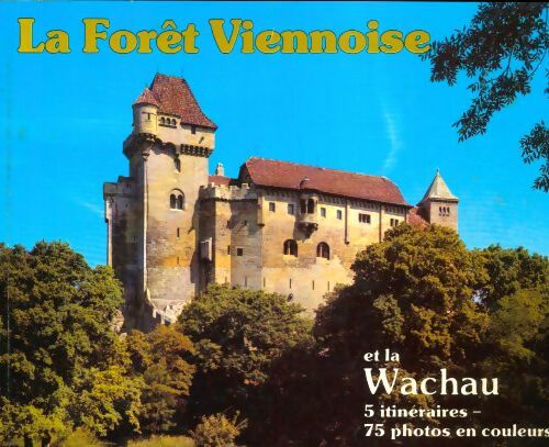 Livrenpoche : La forêt viennoise et la Wachau - Alfred Hiller - Livre