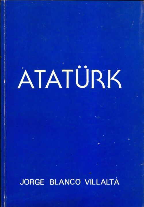 Livrenpoche : Atatürk - Jorge Blanco Villalta - Livre
