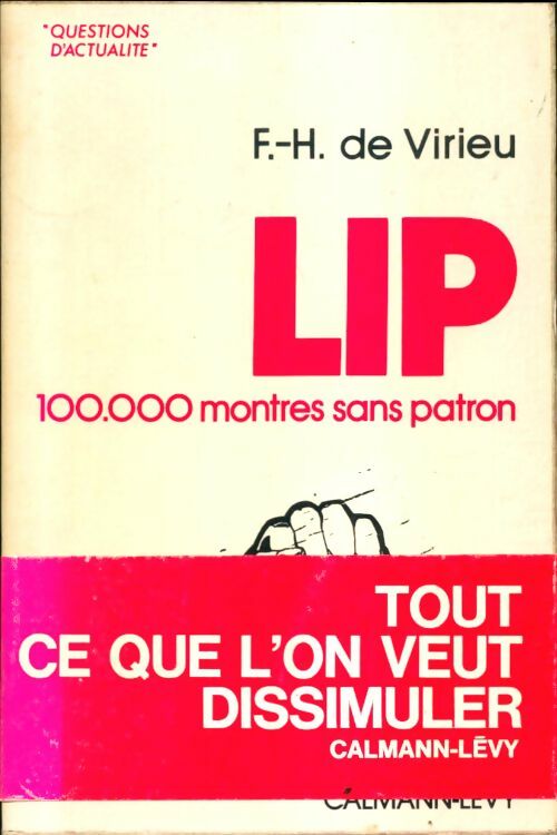 Livrenpoche : LIP 100.000 montres sans patron - François-Henri De Virieu - Livre