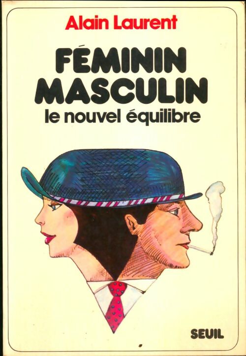 Livrenpoche : Féminin-masculin : Le nouvel équilibre - Alain Laurent - Livre