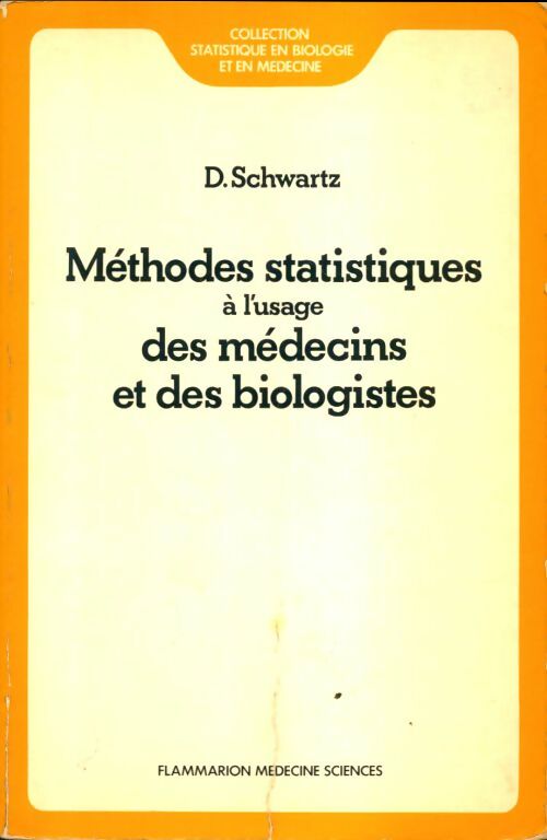 Livrenpoche : Méthodes statistiques à l'usage des médecins et des biologistes - D Schwartz - Livre