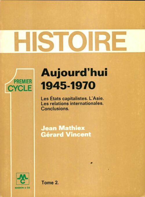 Livrenpoche : Histoire : Aujourd'hui 1945-1970 Tome II - Jean Mathiex - Livre