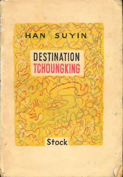 Livrenpoche : Destination Tchoungking - Han Suyin - Livre